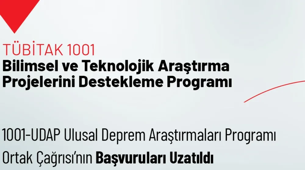 1001-UDAP Ulusal Deprem Araştırmaları Programı Ortak Çağrısı’nın Başvuru Süresi Uzatıldı