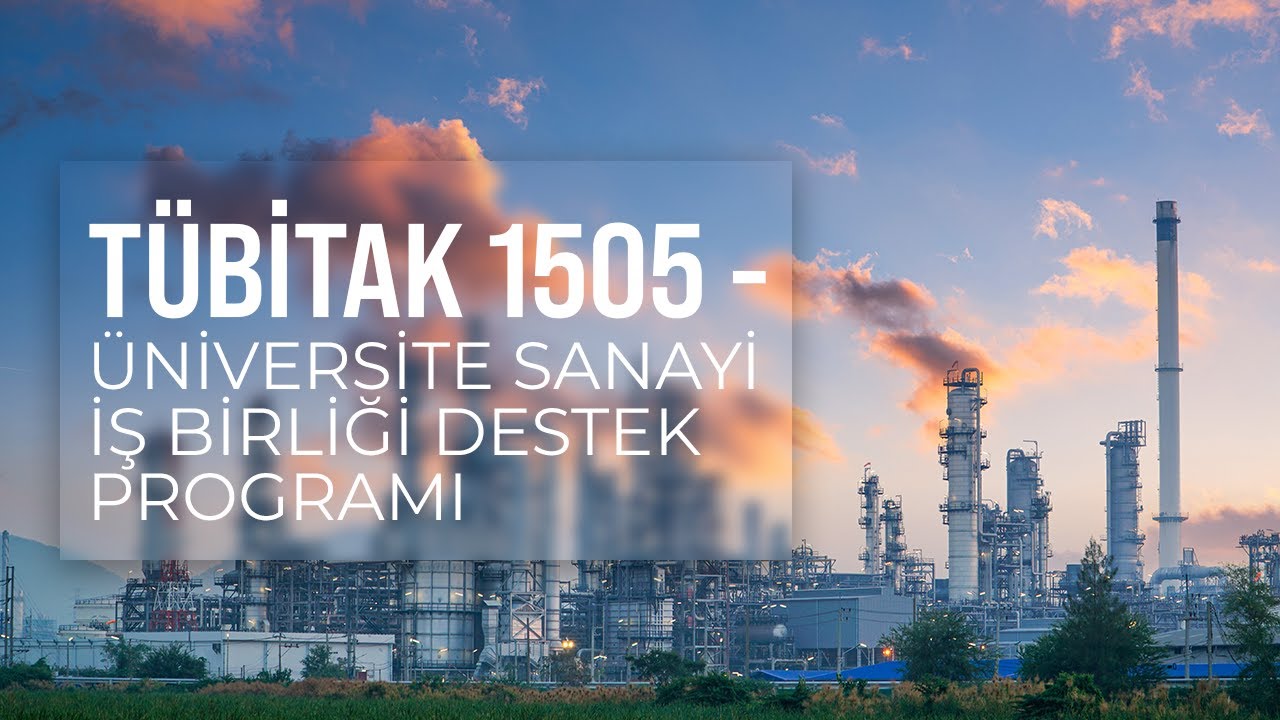 1505 – Üniversite-Sanayi İşbirliği Destek Programı