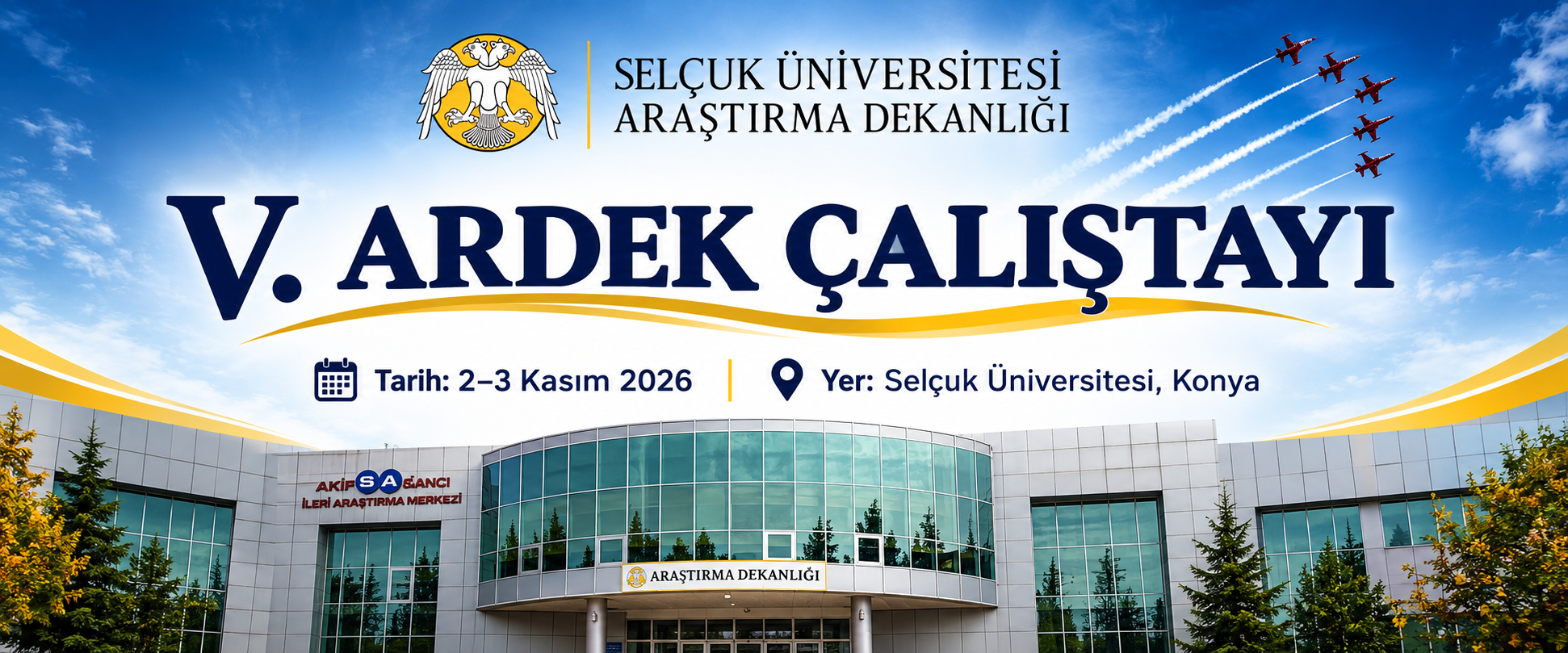 Selçuk Üniversitesi Ev Sahipliğinde "V. ARDEK Çalıştayı" Konya’da Gerçekleştirilecek