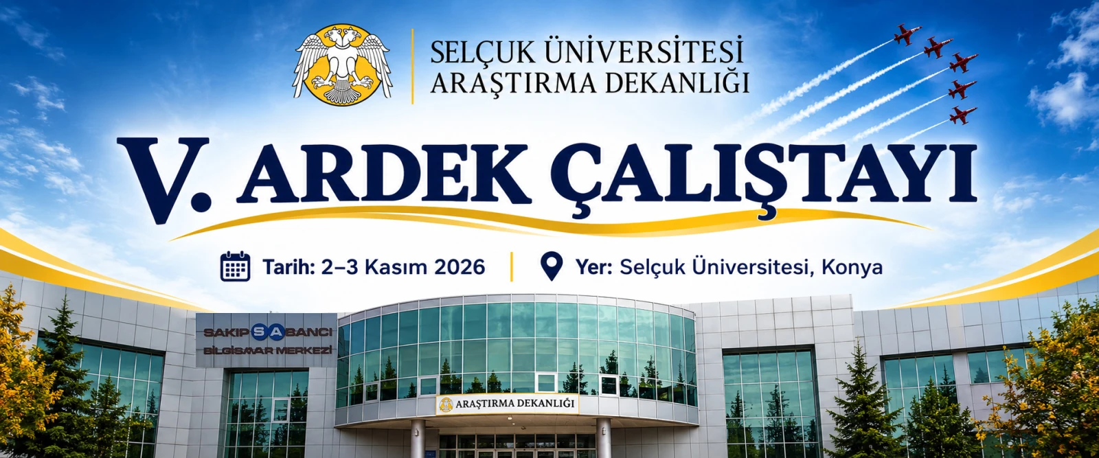 Selçuk Üniversitesi Ev Sahipliğinde "V. ARDEK Çalıştayı" Konya’da Gerçekleştirilecek