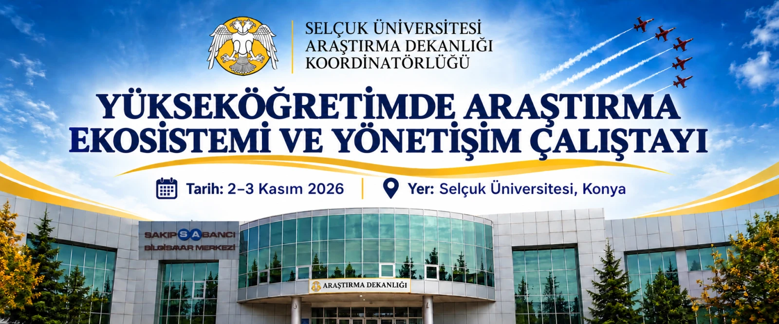 Selçuk Üniversitesi Ev Sahipliğinde "Yükseköğretimde Araştırma Ekosistemi ve Yönetişim Çalıştayı" Konya’da Gerçekleştirilecek